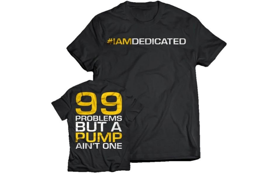 Dedicated Nutrition T-Shirt 99 Problems