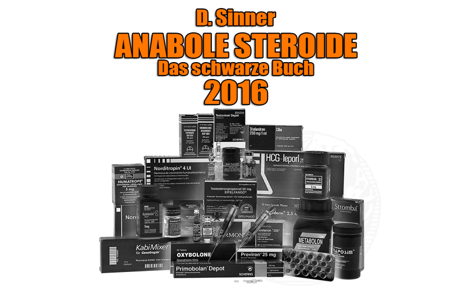 Anabole Steroide - Das schwarze Buch 2016