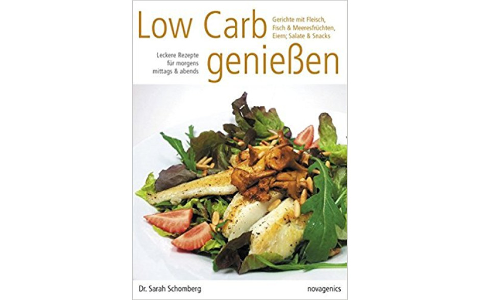 Low Carb genießen (Dr. Sarah Schomberg)