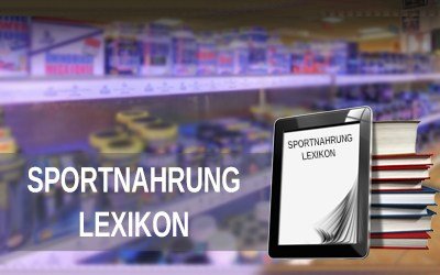 Sportnahrung Lexikon