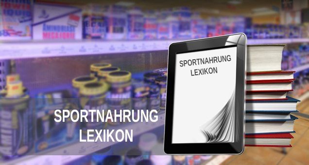 Sportnahrung Lexikon