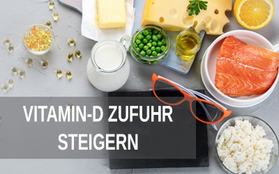 Wie kann ich die Vitamin D Zufuhr steigern?