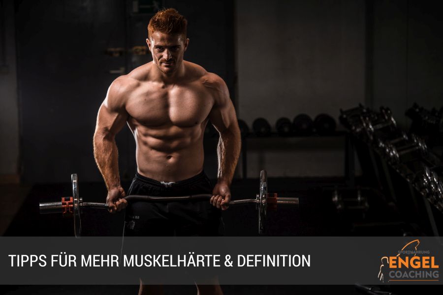 Die besten Tipps für mehr Muskeldefinition und Muskelhärte? class=