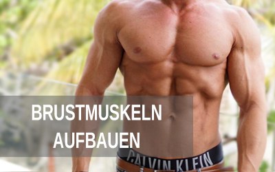 Tipps und Tricks um die Brustmuskulatur aufzubauen