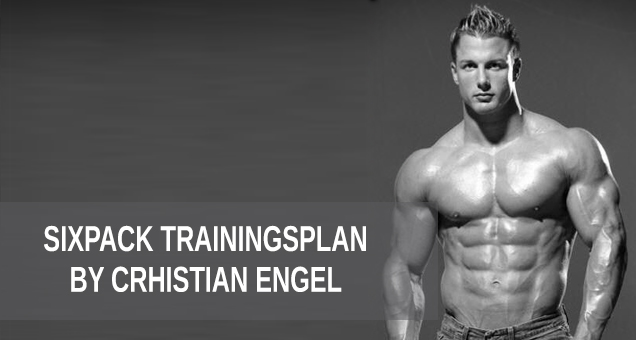 Christian Engel Sixpack Trainingsplan